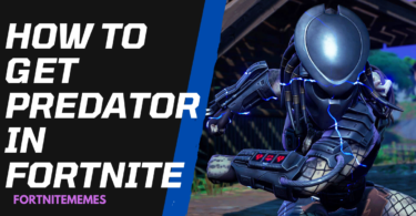 How To Get Predator In Fortnite