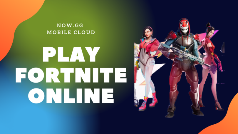 play fortnite online with now.gg