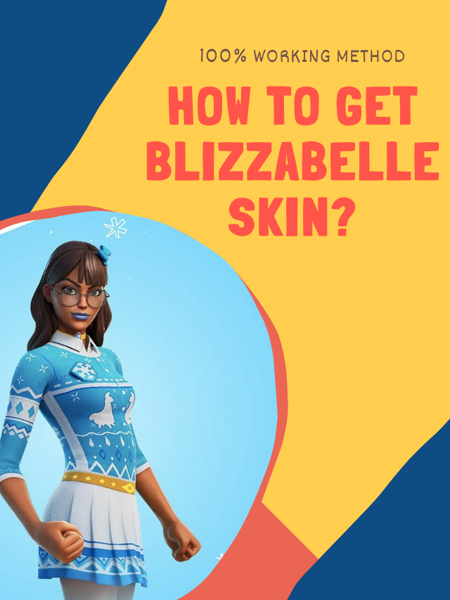 How To Get Blizzabelle Skin