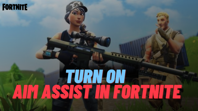 how to turn on aim assist in fortnite